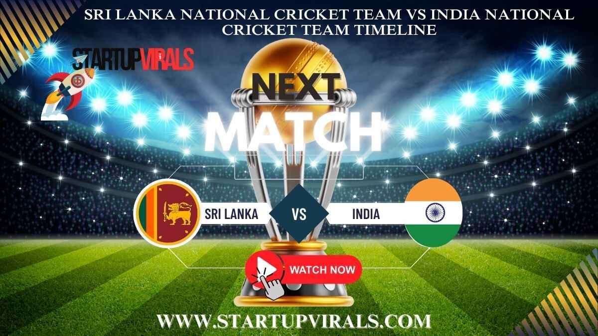 Sri Lanka National Cricket Team vs India National Cricket Team Timeline: Overview 