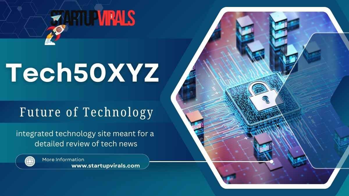 Discover the Future of Technology with Tech50 xyz – Your All-in-One Tech Hub